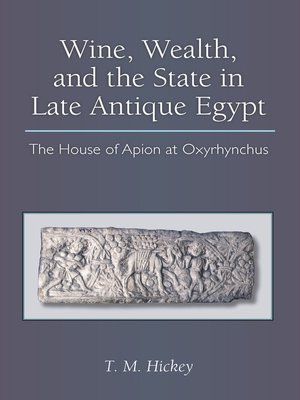 cover image of Wine, Wealth, and the State in Late Antique Egypt